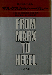 FROM  MARX  TO  HEGEL