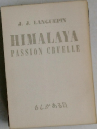 HIMALAYA  PASSION CRUELLE