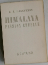 HIMALAYA  PASSION CRUELLE