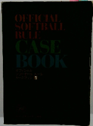 OFFICIAL  SOFTBALL  RULE  CASE  BOOK
