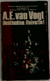 A.E.van Vogt  Destination: Universe!