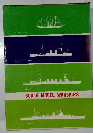 SCALE MODEL WARSHIPS