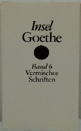 InselGoethe Band 6  Vermischte  Schriften