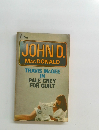JOHN D.  MAC DONALD  TRAVIS MCGEE  IN  PALE GREY  FOR GUILT