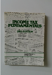 INCOME TAX FUNDAMENTALS　1983 EDITION