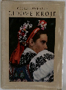 CESKOSLOVENSKE　LIDOVE　KROJE