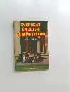 EVERYDAY  ENGLISH  COMPOSITION