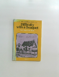 Difficulty  with a Bouque　Four British Short Stories