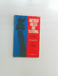 AMERICAN  CULTURE  AND  TRADITIONS