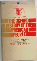 The Oxford History Of The American People. Volume One, Prehistory to 1789