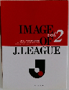 IMAGE OF J.LEAGUE　Vol. 2