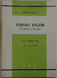EVERYDAY ENGLAND  -Her People and Heritage-  イギリスの社会と文化