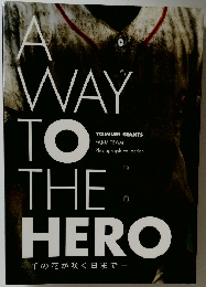A WAY TO THE HERO