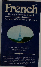 French  Through Pictures Book I and A First Workbook of French