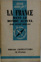 LA FRANCE  DANS LE MONDE ACTUEL  PAR LOUIS DOLLOT