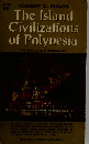The Island  Civilizations  of Polynesia