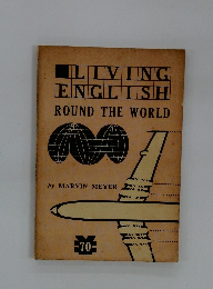 LIVING  ENGLISH  ROUND THE WORLD