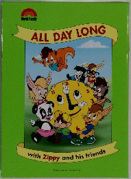 ALL　DAY　LONG　with Zippy and his friends