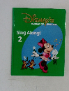 DISNEY'S  WORLD OF ENGLISH  Sing Along!  2