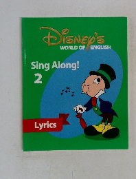 DISNEY'S  WORLD OF ENGLISH  Sing Along!  2
