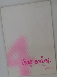 true colors.　2005年夏号　No.4