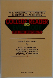 COLLEGE READER FOR EVERYBODY 詳注・詳解英語の読み方