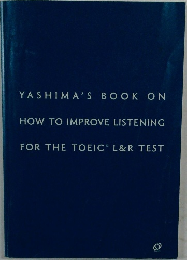 Yashima's Book on How to Improve Listening for the TOEIC® L&R Test