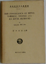 THE IMPORTANCE OF BEING  EARNEST, SALOME AND AN IDEAL HUSBAND