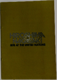 HIROSHIMA　NAGASAKI　1978 AT THE UNITED NATIONS