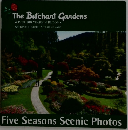 The Butchart Gardens　Five Seasons Scenic Photos
