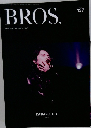 BROS.　MEMBERSHIP MAGAZINE　137　