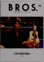 BROS 108　MEMBERSHIP　MAGAZINE