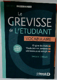 Le Grevisse de l’etudiant: Grammaire graduelle du francais