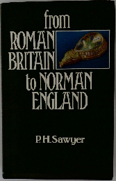 from  ROMAN  BRITAIN  to NORMAN  ENGLAND