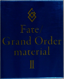 Fate/Grand Order  material　2