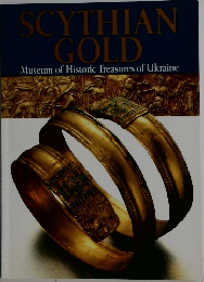 SCYTHIAN  GOLD　Museum of Historic Treasures of Ukraine