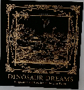 DINOSAUR DREAMS