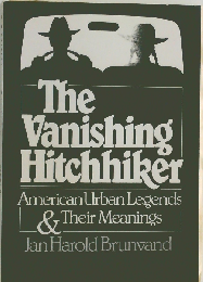 The Vanishing Hitchhiker American Urban Legends & Their Meanings