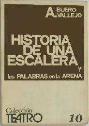 HISTORIA  DE UNA  ESCALERA  Y  las PALABRAS en la ARENA