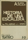 HISTORIA  DE UNA  ESCALERA  Y  las PALABRAS en la ARENA