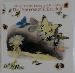 Talking Flowers, Fairies and Butterflies  The Universe of E. Kreidolf