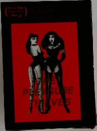 THE　PLEASURE　THEVES