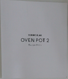 VERMICULAR  OVEN POT 2  Recipe Book
