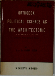 ORTHODOX  POLITICAL SCIENCE AS  THE ARCHITECTONIC