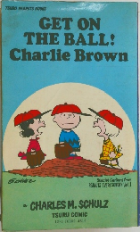 GET ON  THE BALL!  Charlie Brown