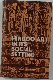 HINDOO ART IN ITS SOCIAL SETTING