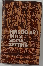 HINDOO ART IN ITS SOCIAL SETTING