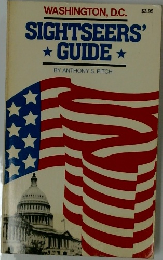 WASHINGTON, D.C SIGHTSEERS'  GUIDE