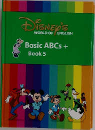 DISNEY'S WORLD OF ENGLISH　Basic ABCs +  Book 5