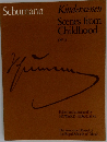 Schumann  Kinderscenen  Scenes from  Childhood  OP.15